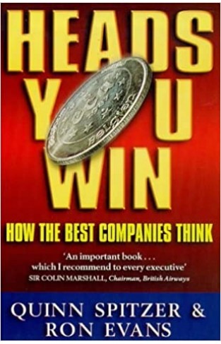 Heads You Win: How the Best Companies Think Paperback – Import, January 1, 1999
